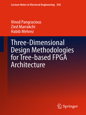 cover image of Three-Dimensional Design Methodologies for Tree-based FPGA Architecture